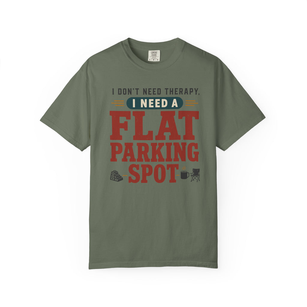 I Don't Need Therapy I Need A Flat Parking Spot - T-Shirt