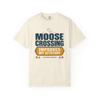 Moose Crossing Improves My Attitude - T-Shirt