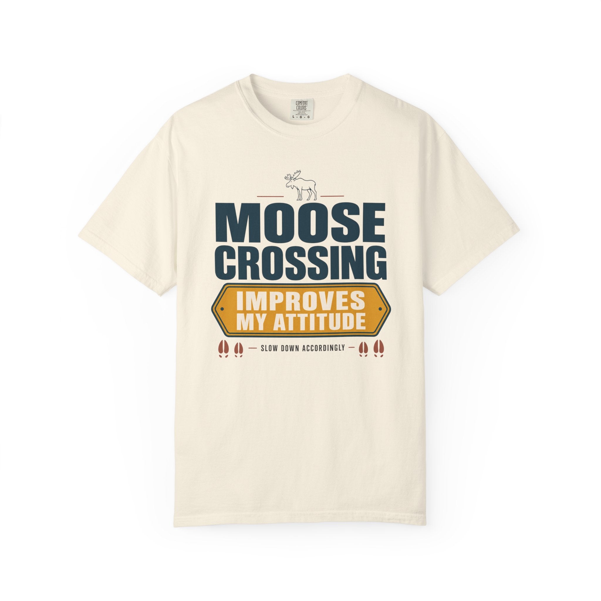 Moose Crossing Improves My Attitude - T-Shirt