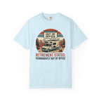 Retirement Status Permanently Out Of Office - T-Shirt