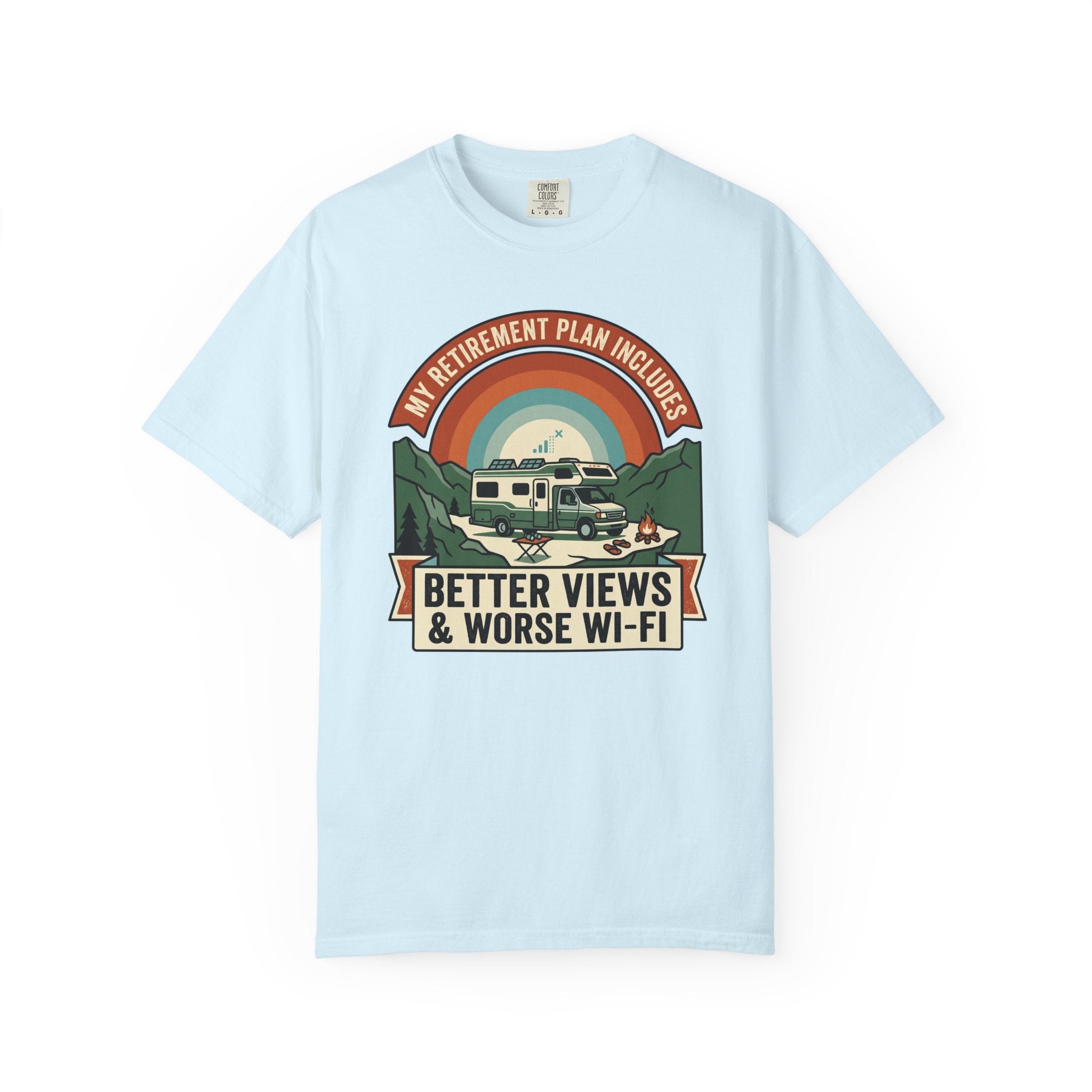 My Retirement Plan Includes Better Views - T-Shirt