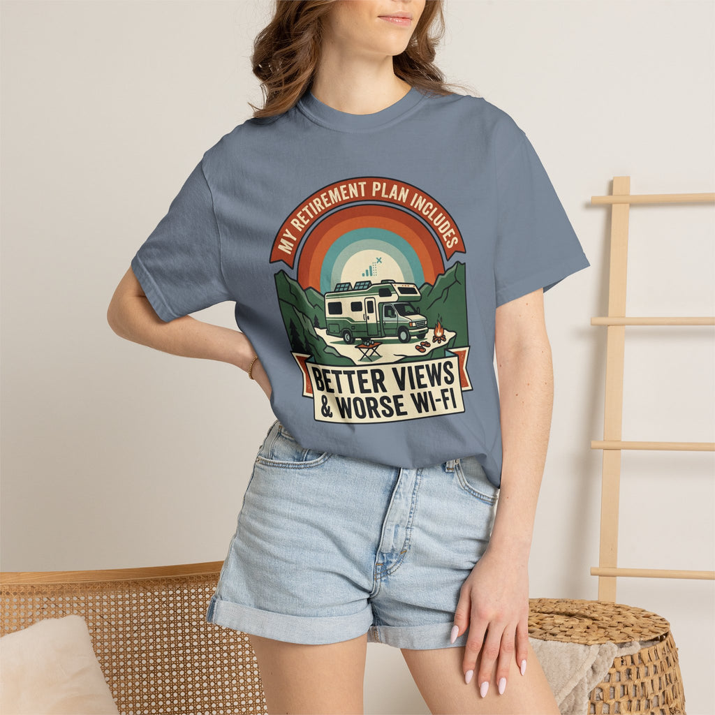 My Retirement Plan Includes Better Views - T-Shirt