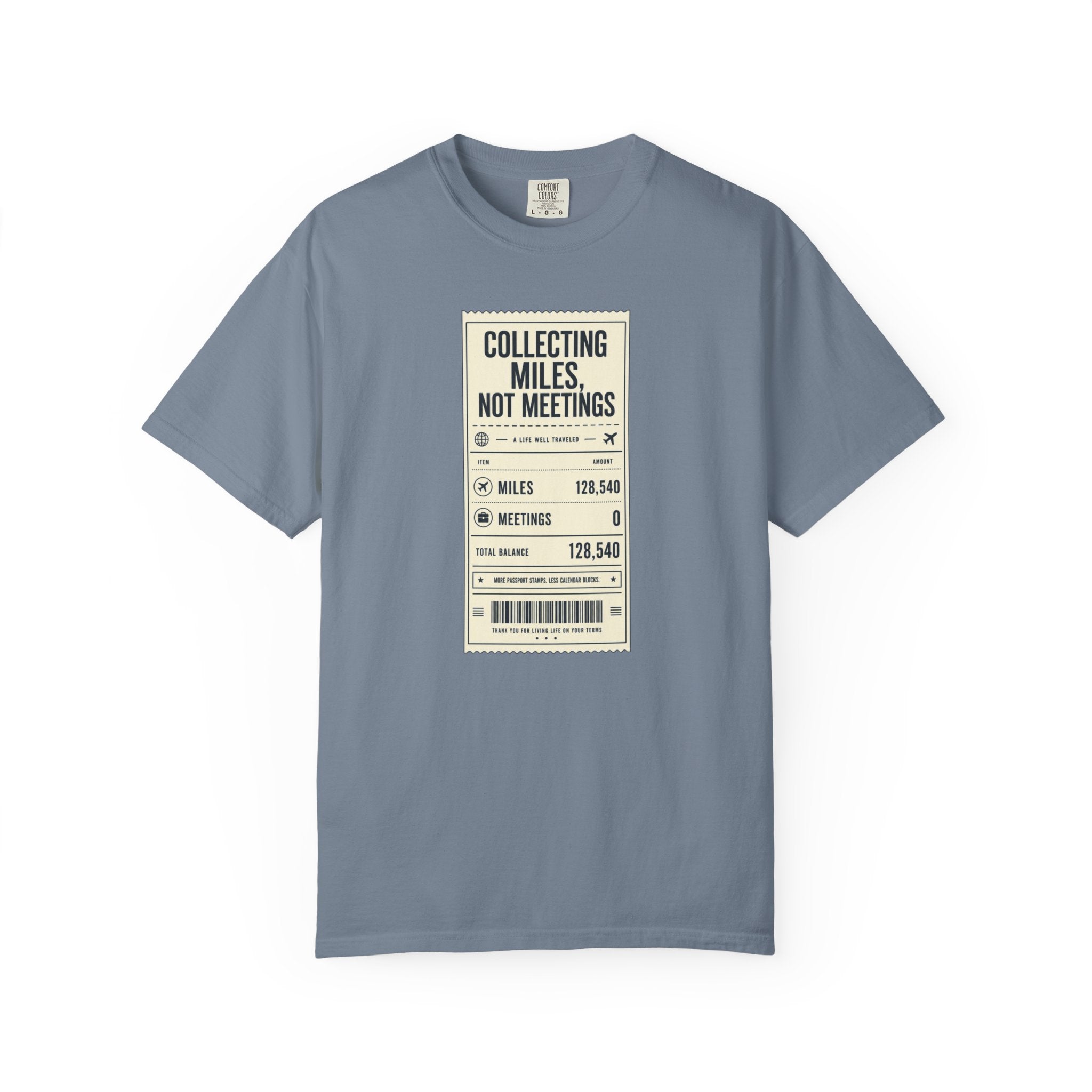 Collecting Miles Not Meetings - T-Shirt