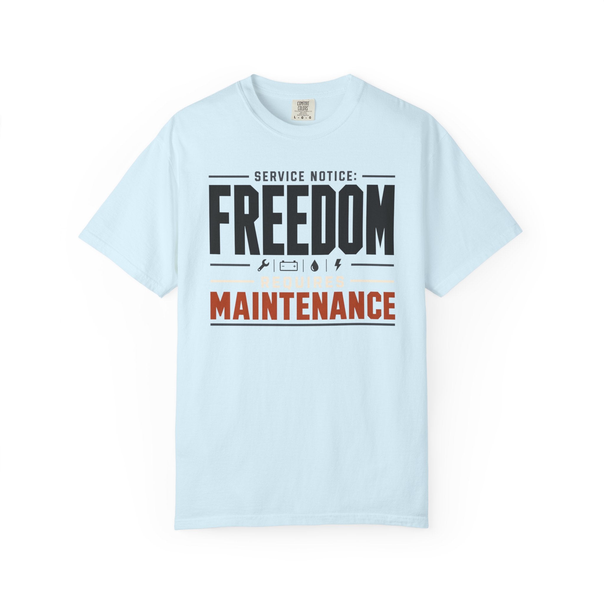 Service Notice Freedom Requires Maintenance - T-Shirt