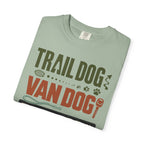 Trail Dog Van Dog Best Dog - T-Shirt