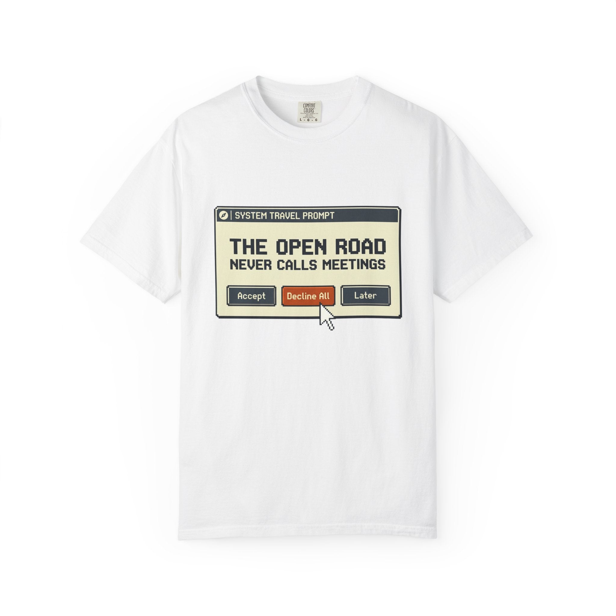 The Open Road Never Calls Meetings - T-Shirt