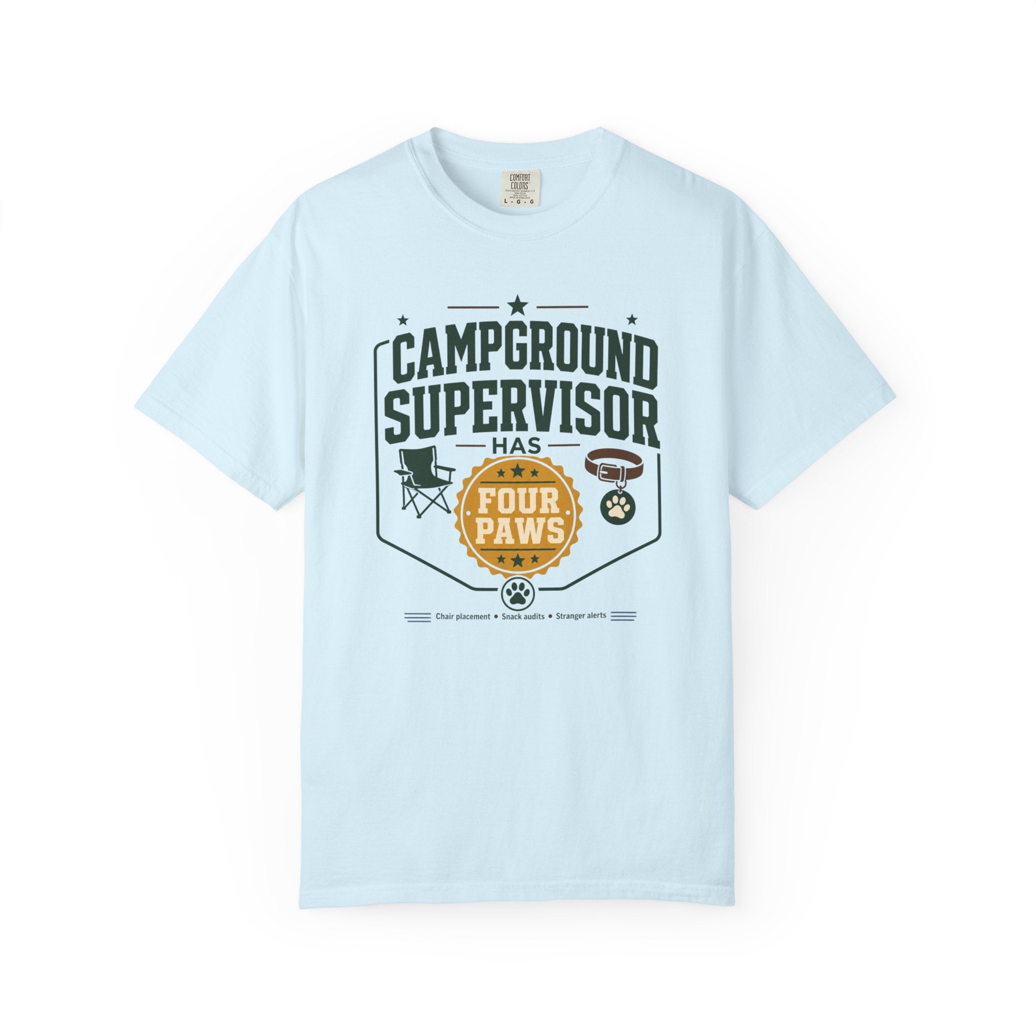 Campground Supervisor Has Four Paws - T-Shirt