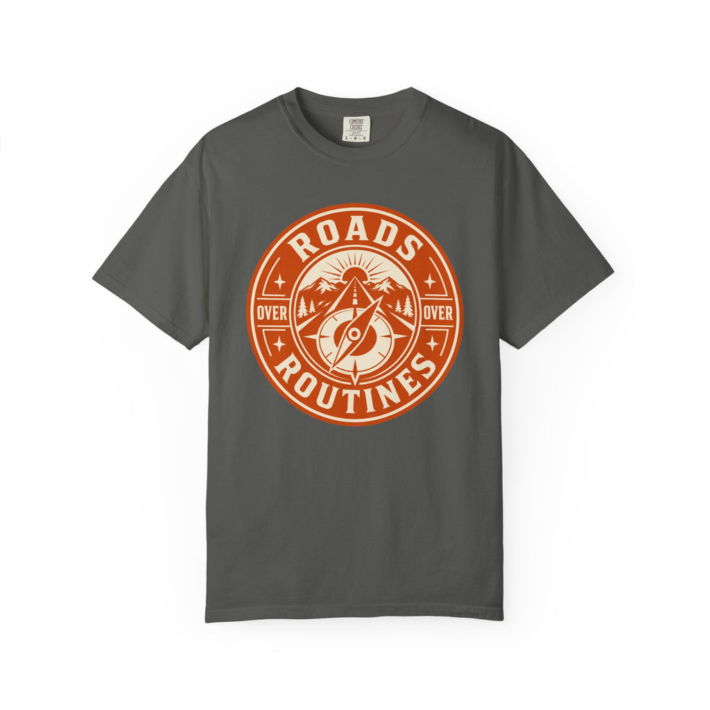 Roads Over Routines - T-Shirt