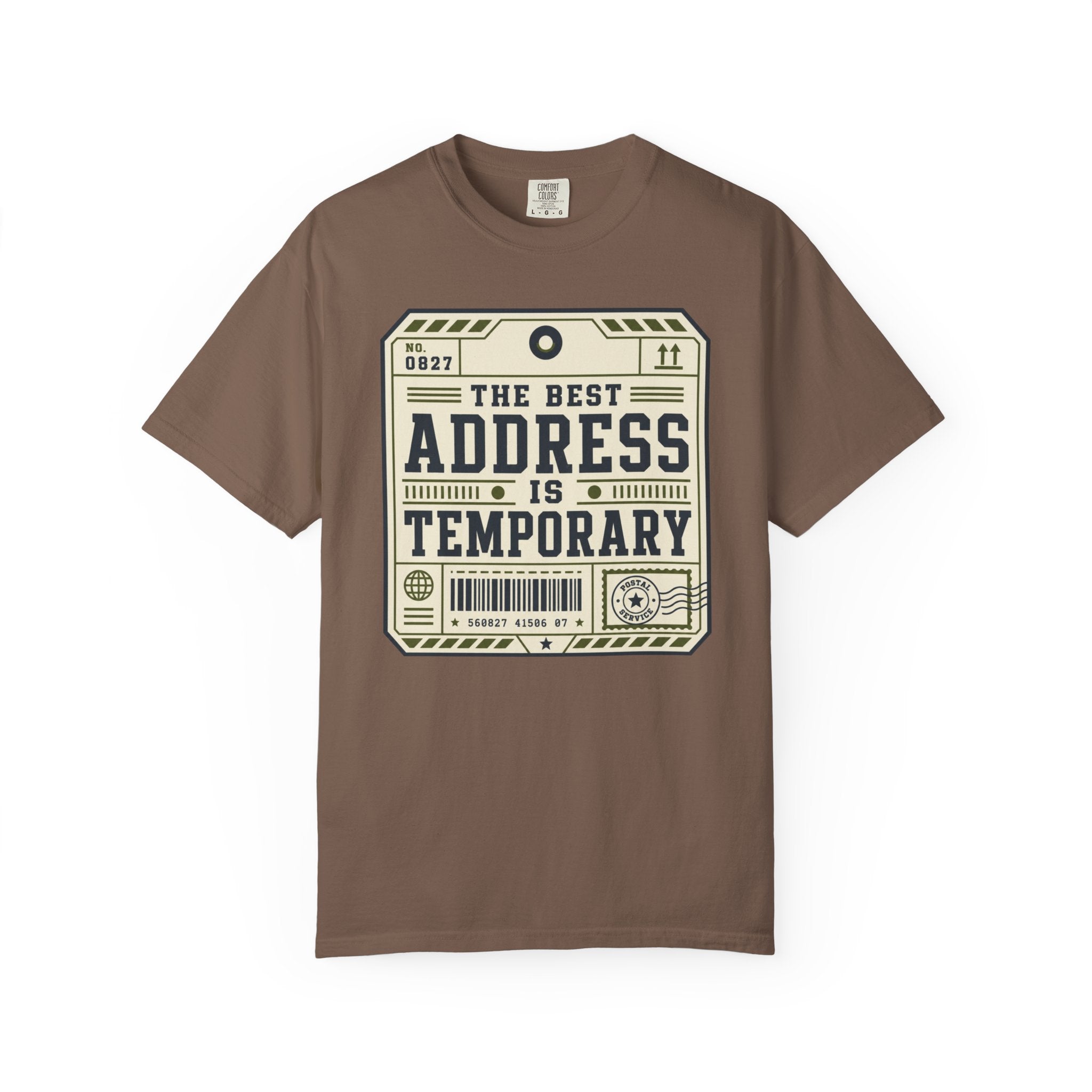 The Best Address Is Temporary - T-Shirt