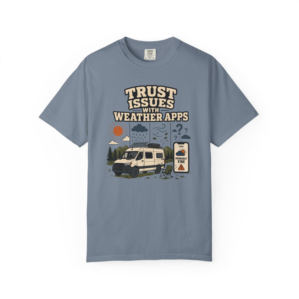 Trust Issues With Weather Apps - T-Shirt