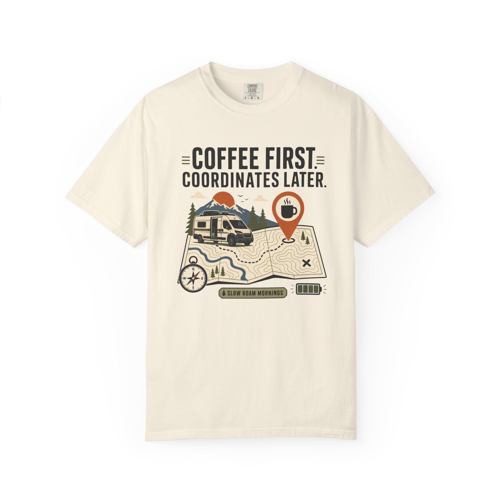 Coffee First Coordinates Later - T-Shirt