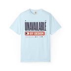 Unavailable By Design - T-Shirt
