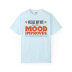 Mileage May Vary Mood Improves - T-Shirt