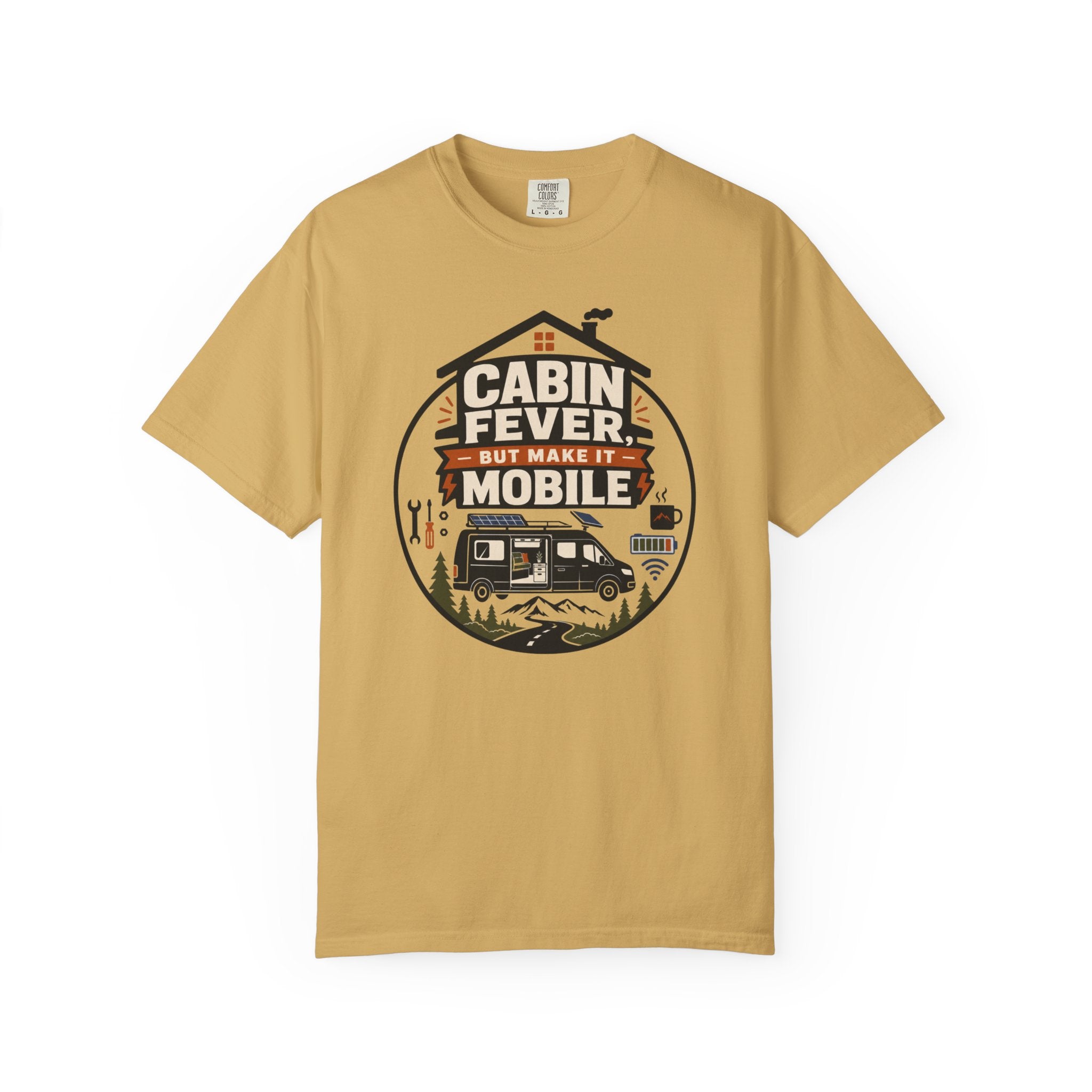 Cabin Fever But Make It Mobile - T-Shirt