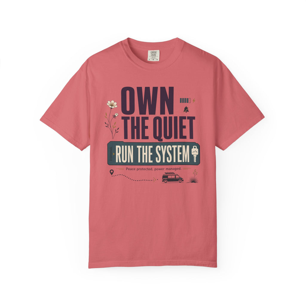 Own The Quiet Run The System - T-Shirt