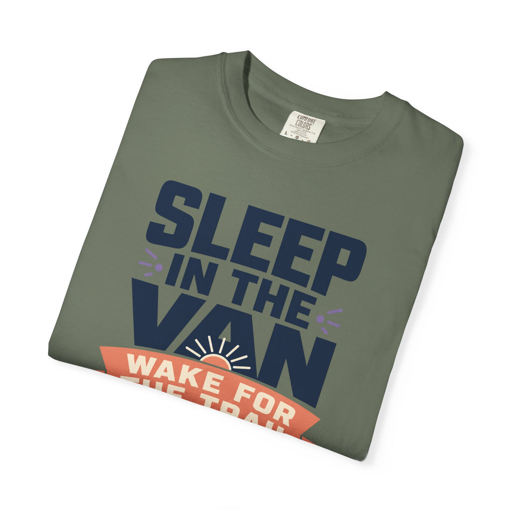 Sleep In The Van Wake For The Trail - T-Shirt