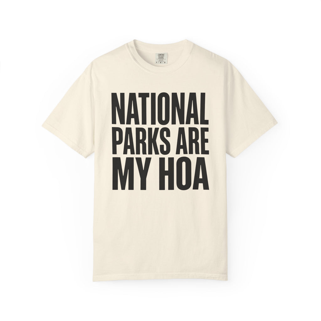 National Parks Are My HOA - T-Shirt