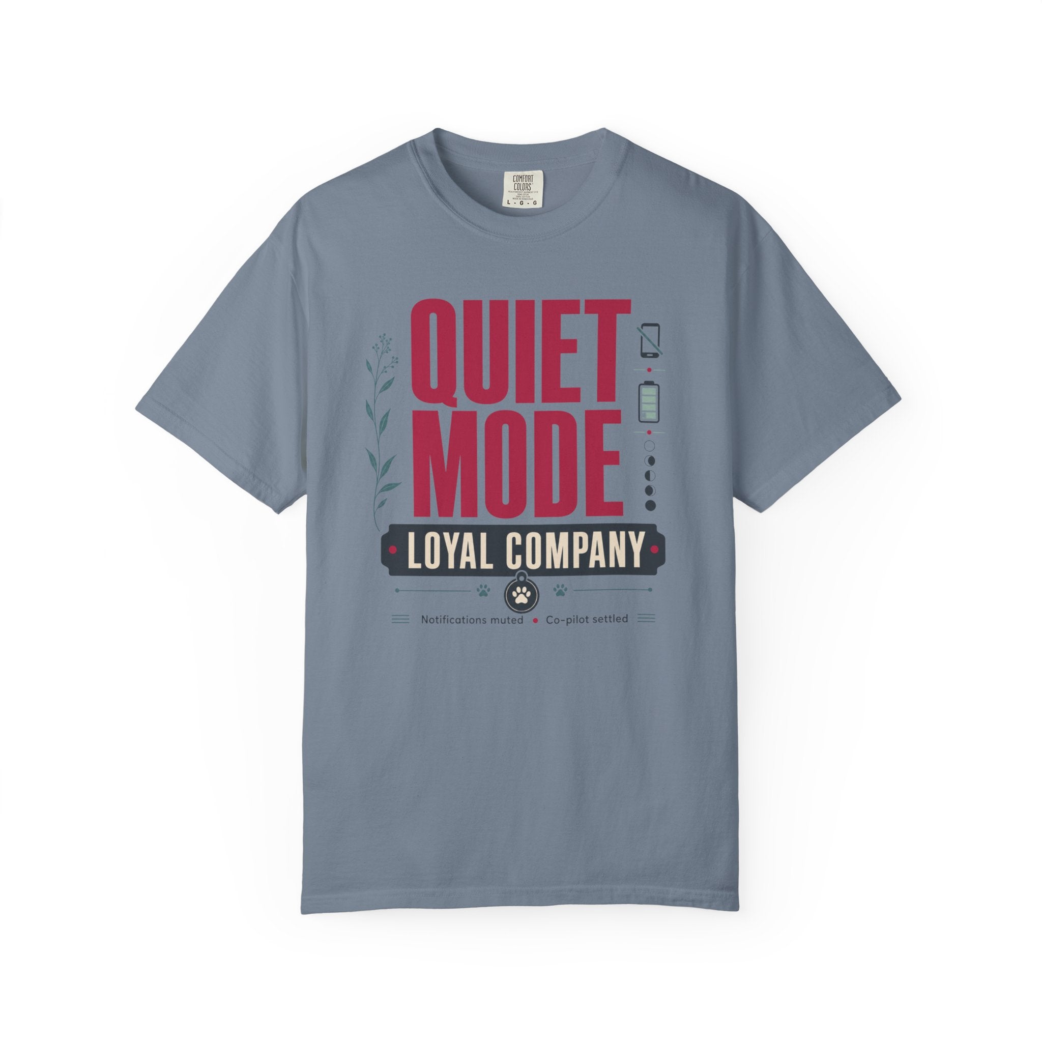 Quiet Mode Loyal Company - T-Shirt