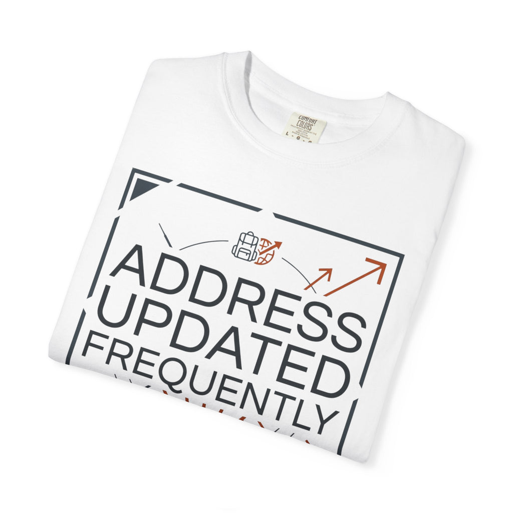 Address Updated Frequently - T-Shirt