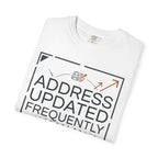 Address Updated Frequently - T-Shirt