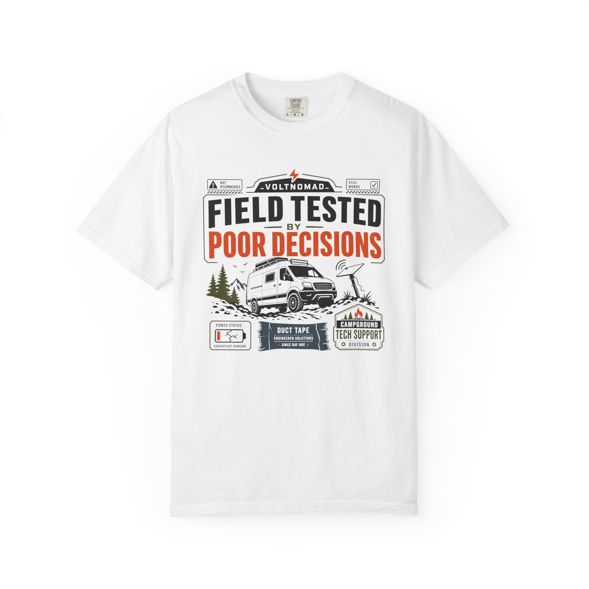 Field Tested By Poor Decisions - T-Shirt