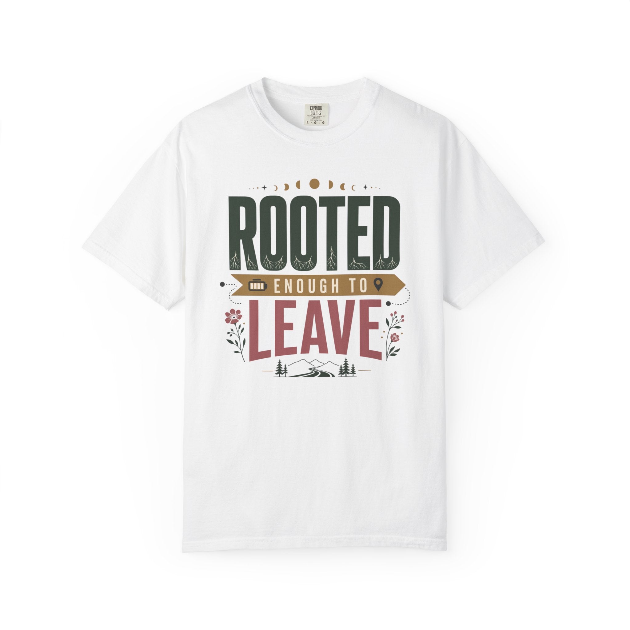 Rooted Enough To Leave - T-Shirt
