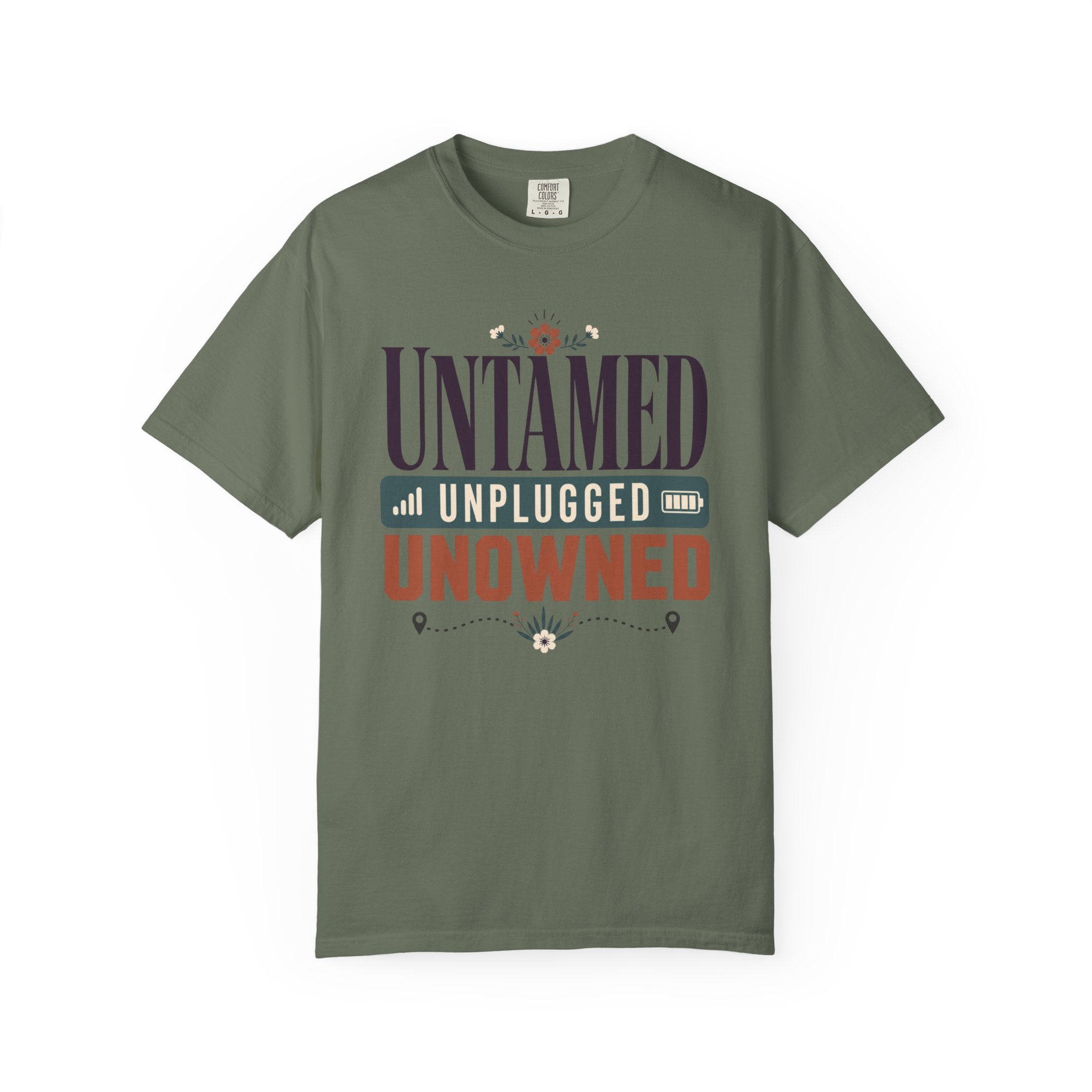 Untamed Unplugged Unowned - T-Shirt