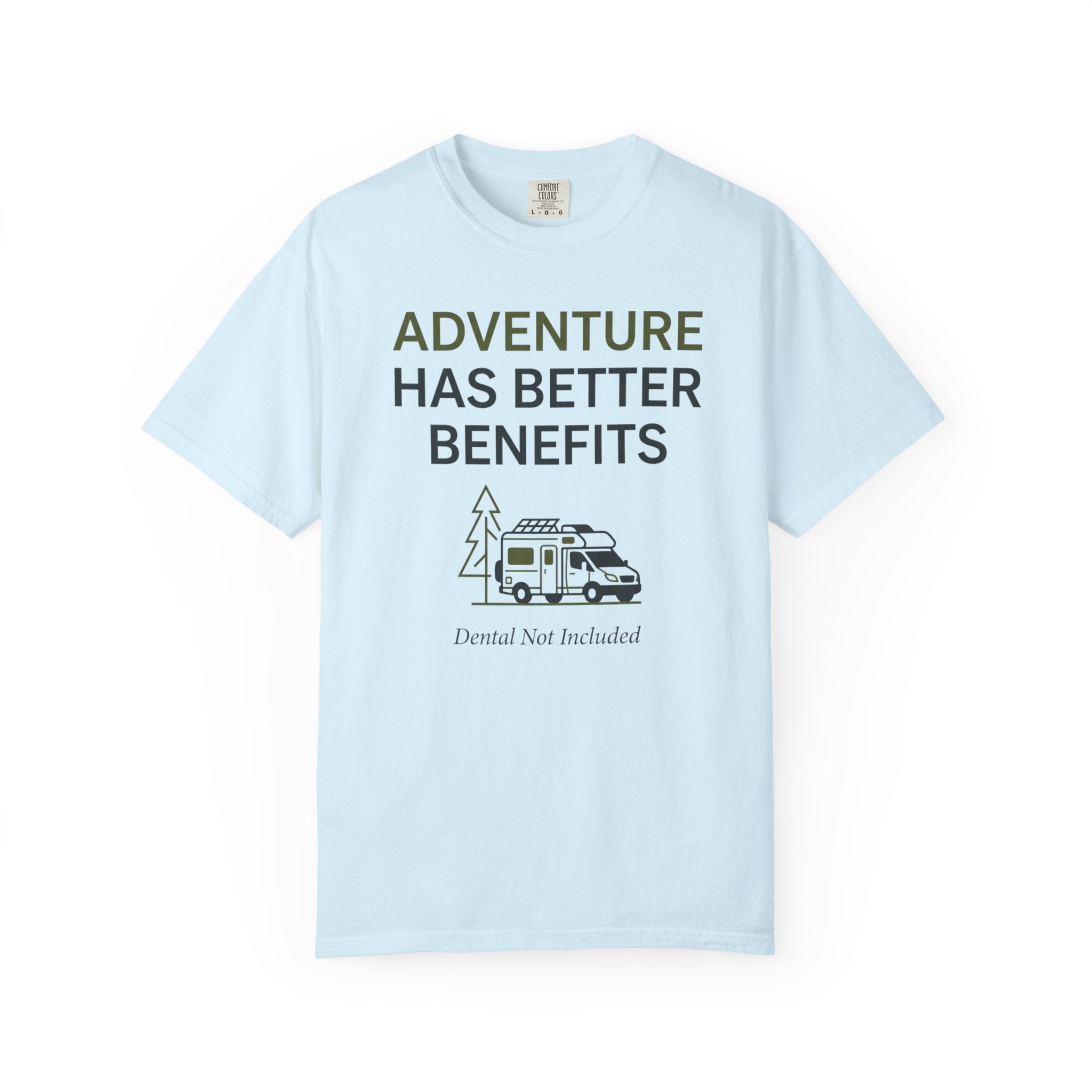 Adventure Has Better Benefits - T-Shirt