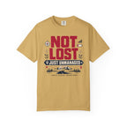 Not Lost Just Unmanaged - T-Shirt