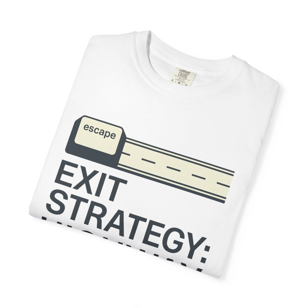 Exit Strategy Highway - T-Shirt