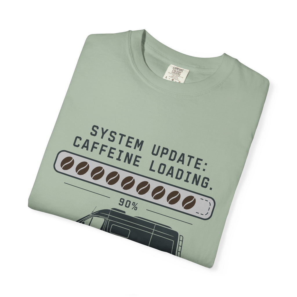 System Update Caffeine Loading - T-Shirt