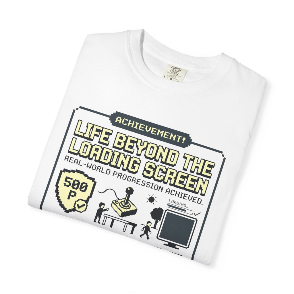 Life Beyond The Loading Screen - T-Shirt