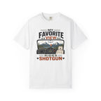 My Favorite View Rides Shotgun - T-Shirt