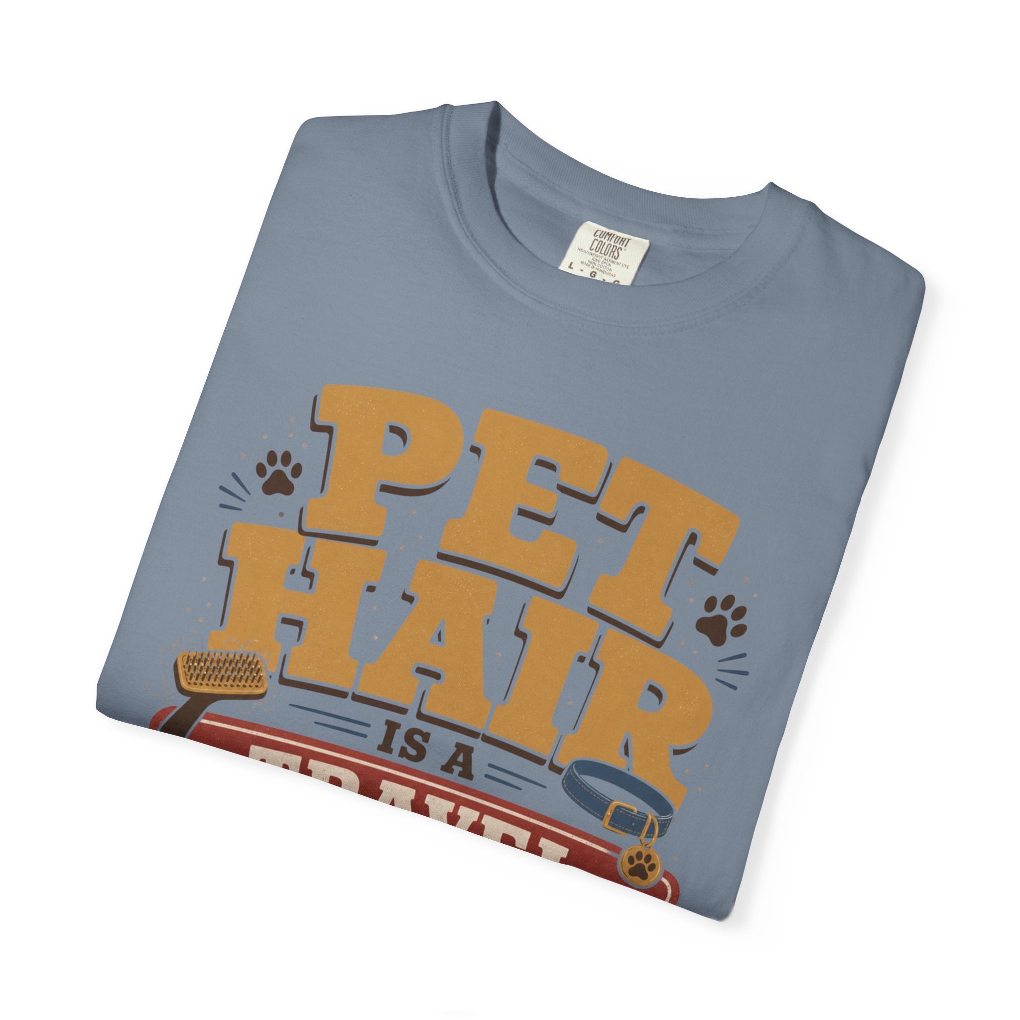 Pet Hair Is A Travel Souvenir - T-Shirt