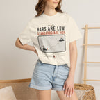 Bars Are Low Standards Are High - T-Shirt