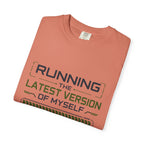 Running The Latest Version Of MySelf - T-Shirt
