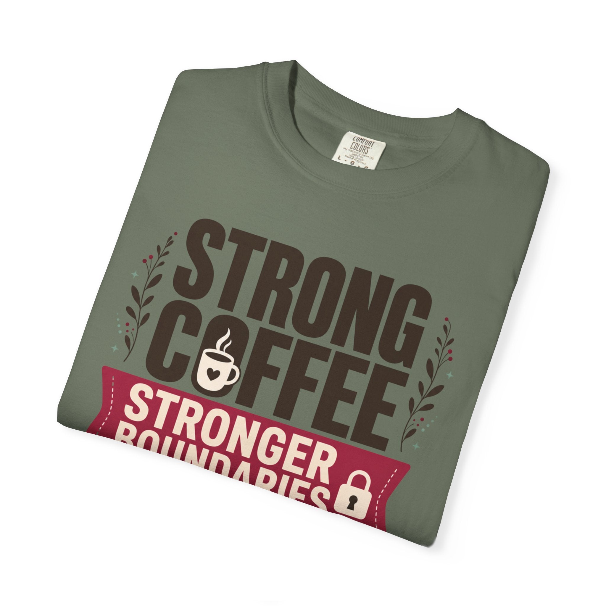 Strong Coffee Stronger Boundaries - T-Shirt
