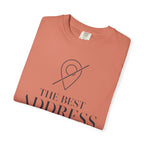 The Best Address Is Temporary - T-Shirt