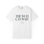 The Wifi Can Wait - T-Shirt