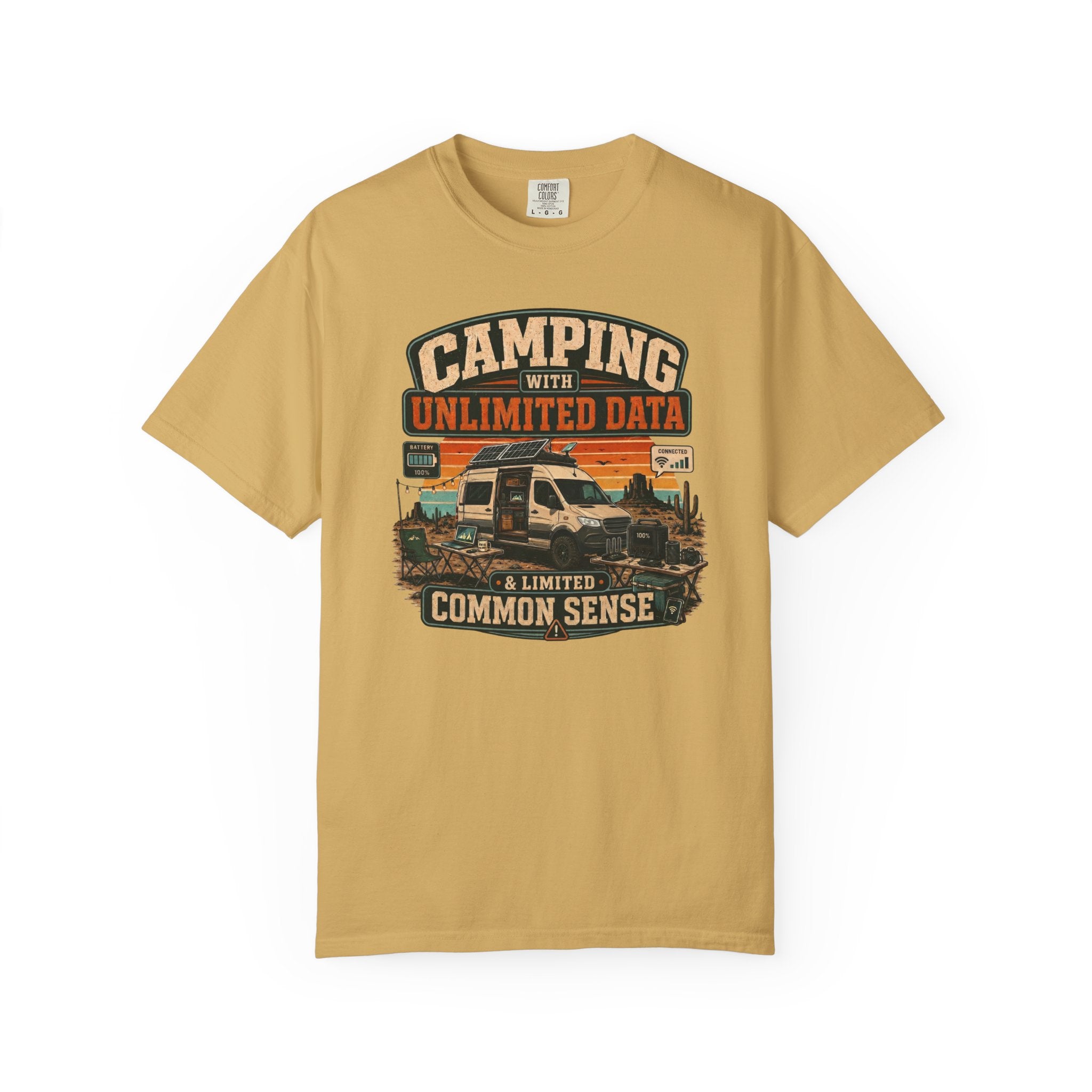 Camping With Unlimited Data and Limited Common Sense - T-Shirt