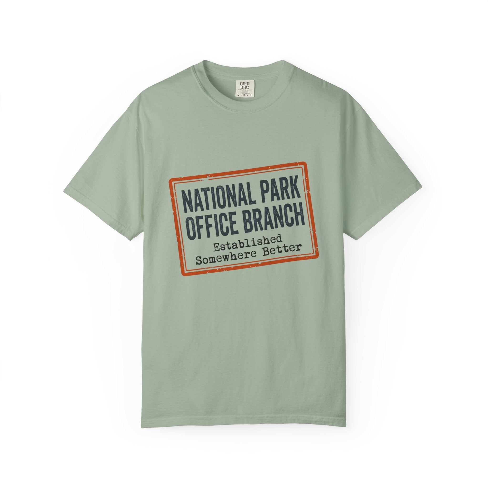 National Park Office Branch Established Somewhere Better - T-Shirt