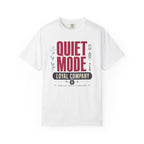 Quiet Mode Loyal Company - T-Shirt
