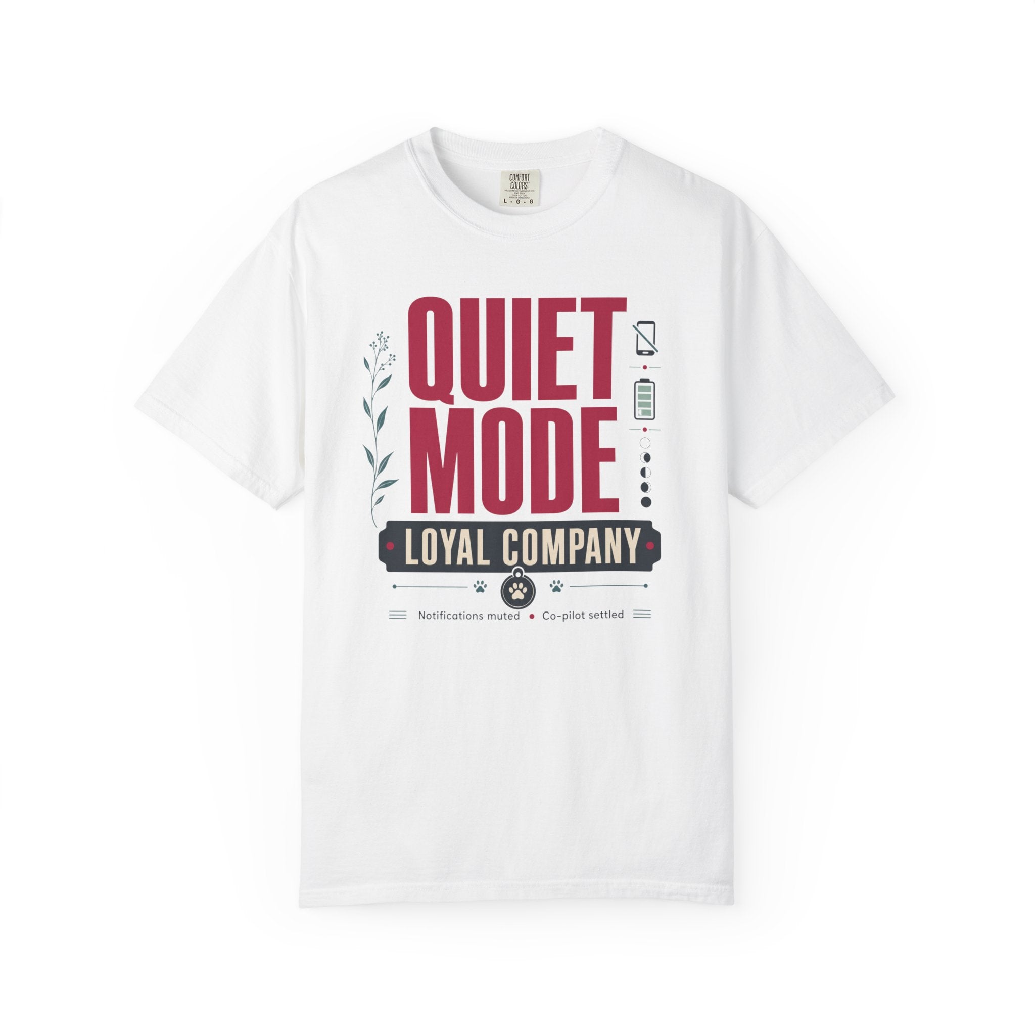 Quiet Mode Loyal Company - T-Shirt