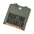Routine Disabled - T-Shirt