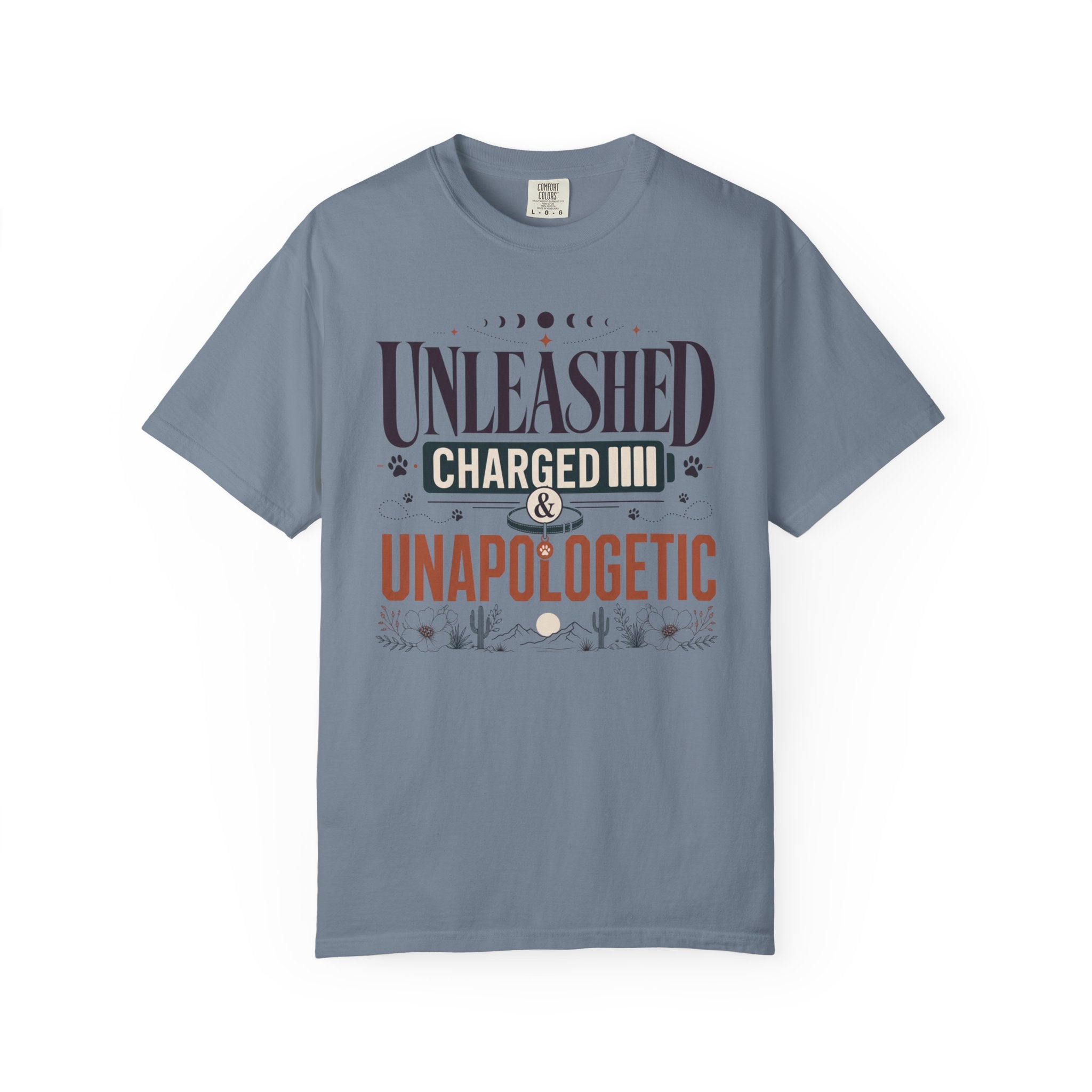 Unleashed Charged And Unapologetic - T-Shirt