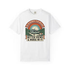 My Retirement Plan Includes Better Views - T-Shirt