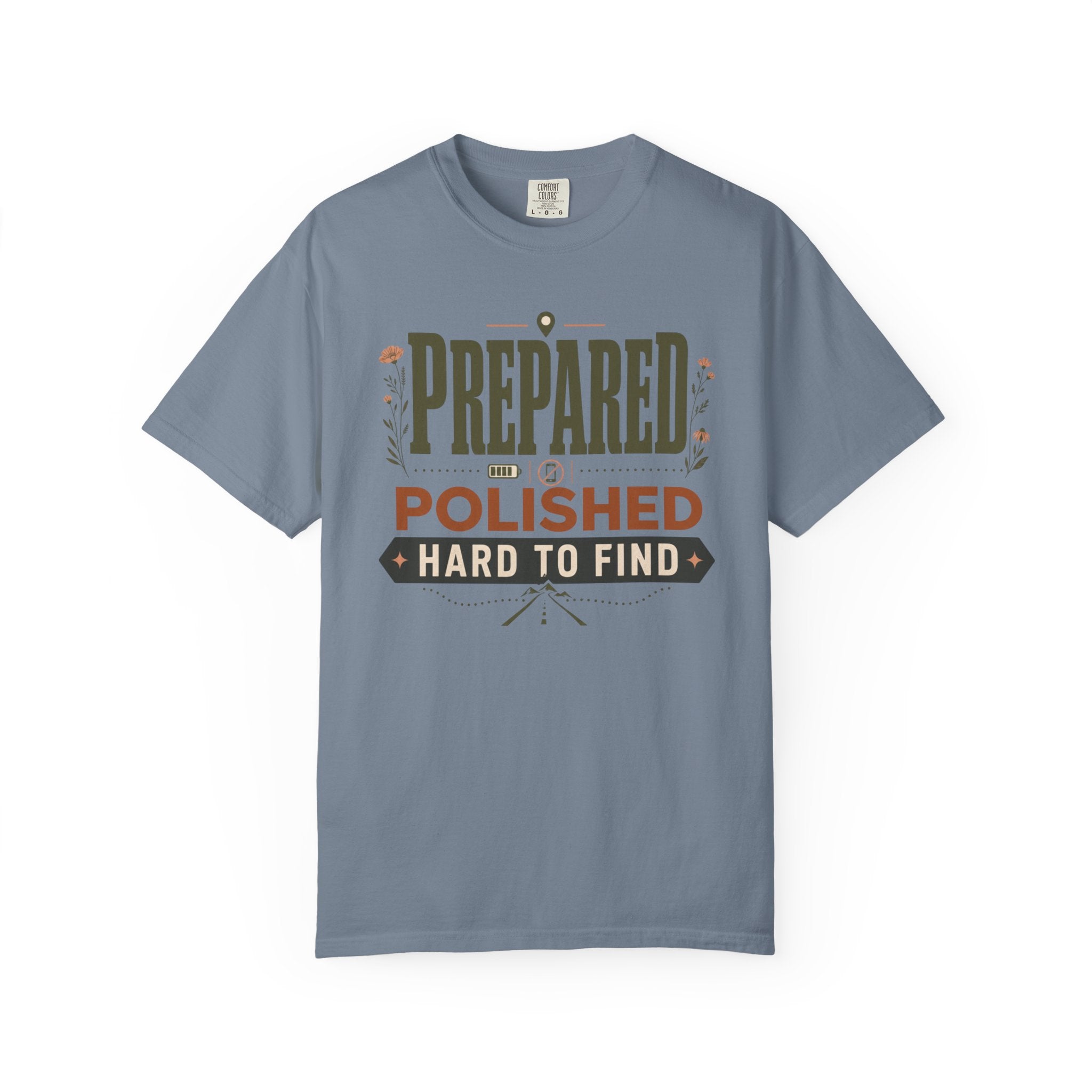Prepared Polished Hard To Find - T-Shirt