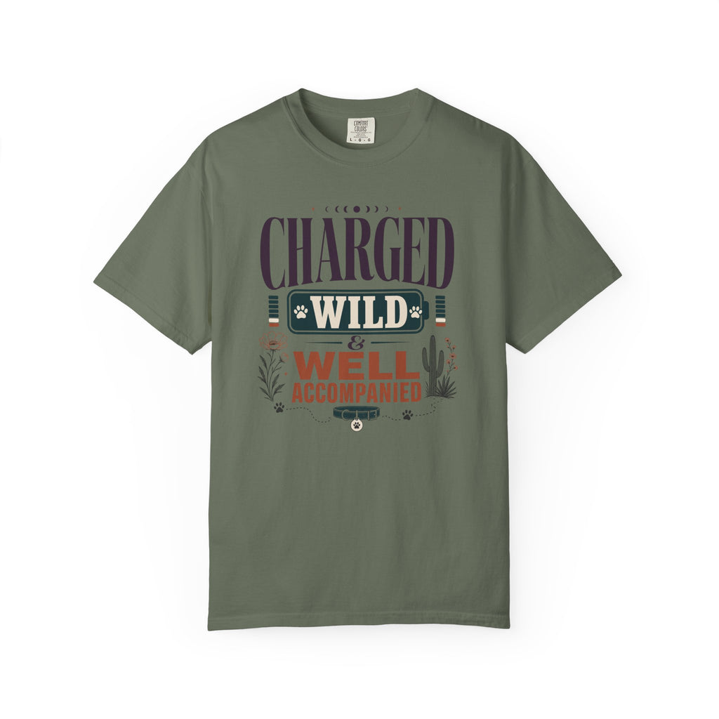 Charged Wild And Well Accompanied - T-Shirt
