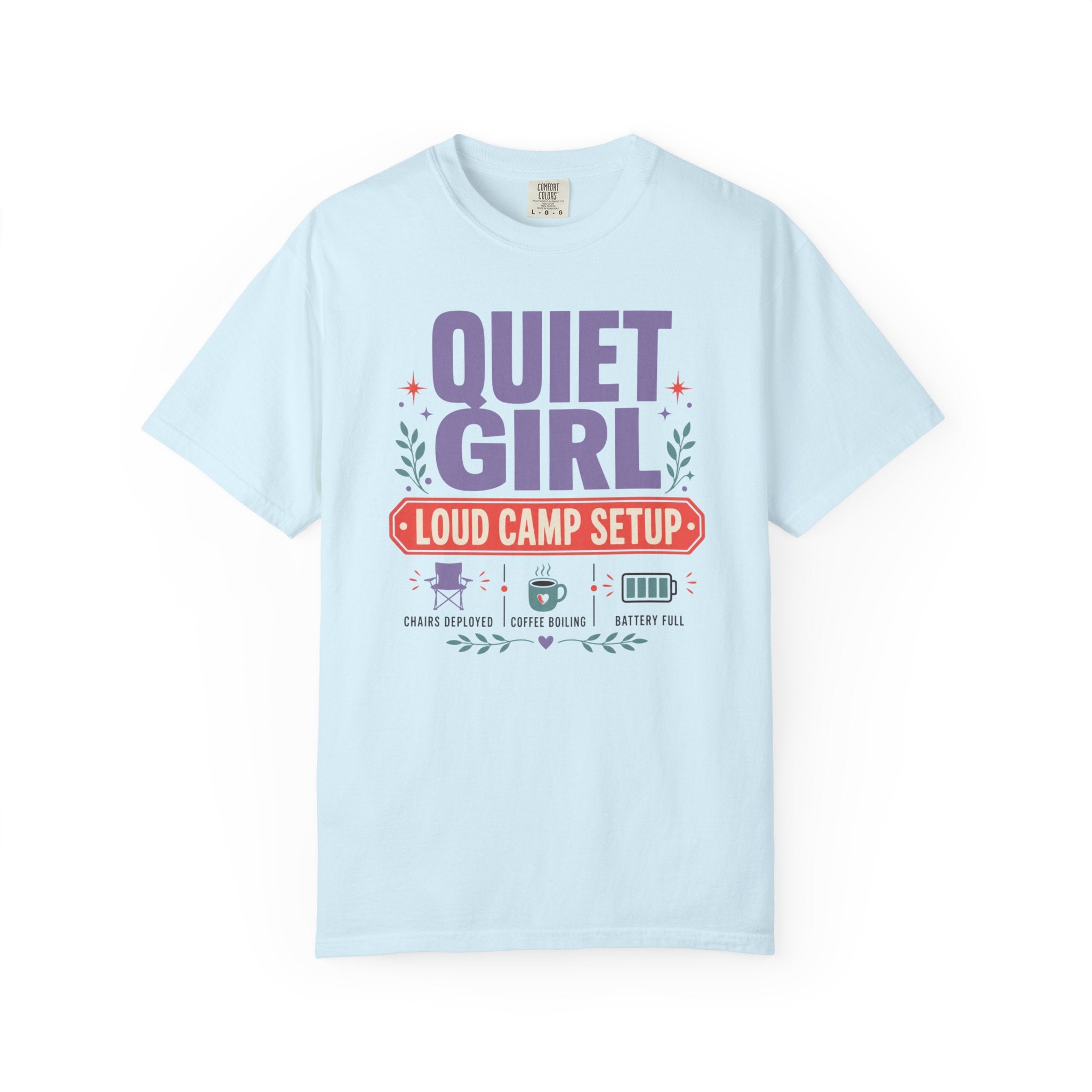 Quiet Girl Loud Camp Setup - T-Shirt