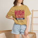 High Standards Low Signal - T-Shirt